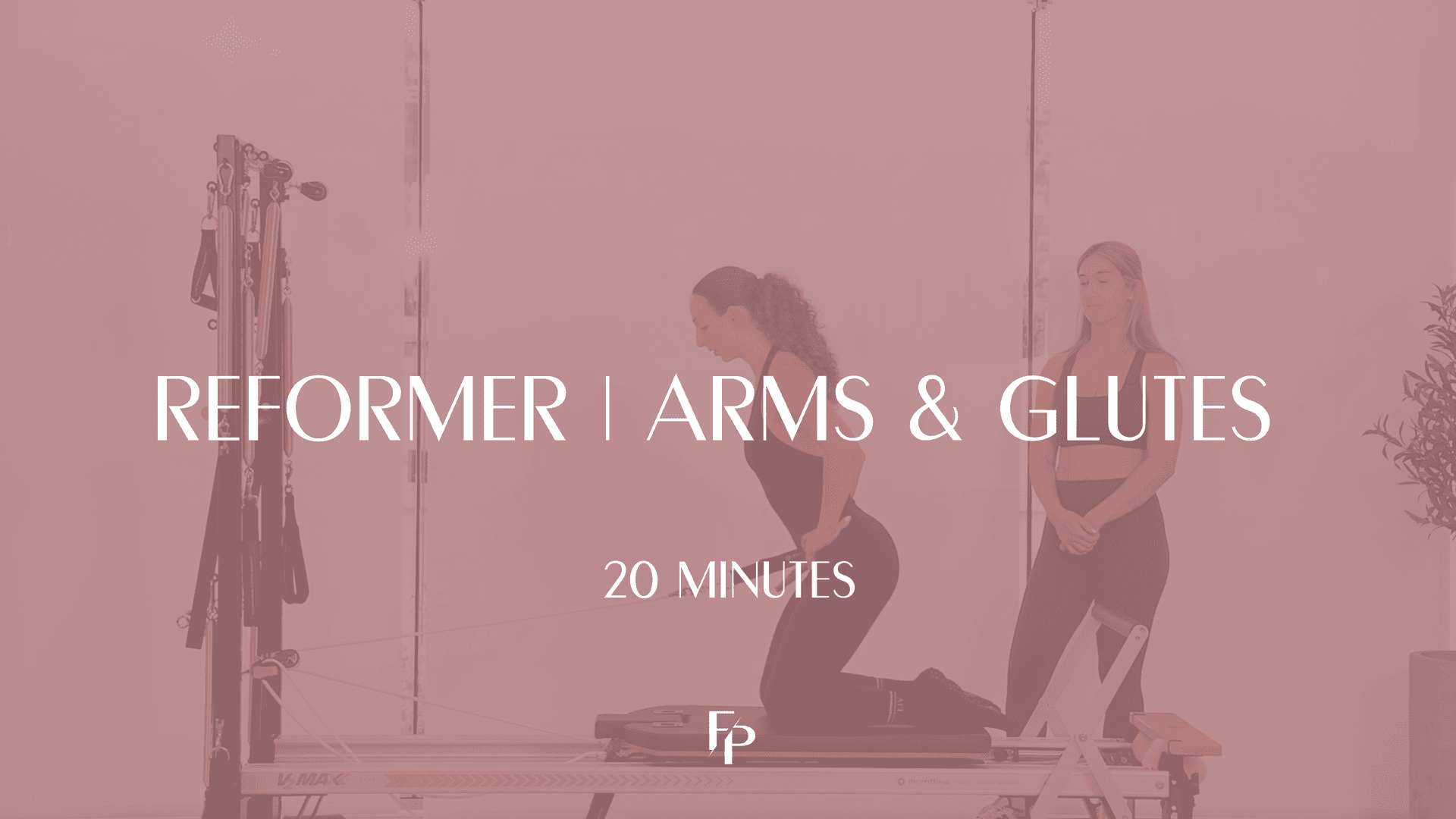 Preview of 20 min Reformer | Arms and Glutes