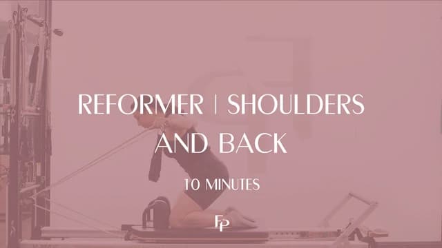 Preview of 10 Min Reformer | Shoulders and Back