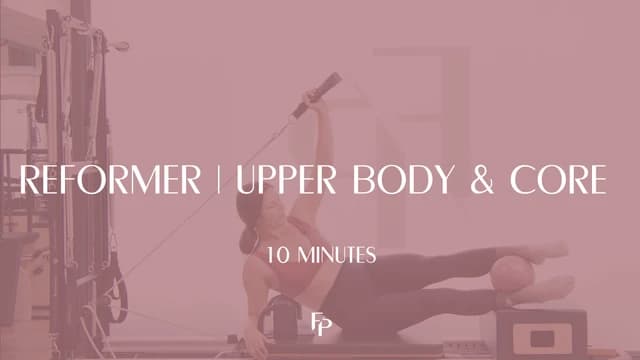 Preview of 10 Min Reformer | Upper Body and Core