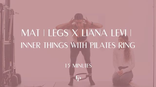 Preview of 15 Min Mat | Legs x Liana Levi | Inner Things with Pilates Ring