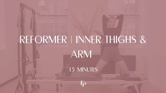 Preview of 15 Min Reformer | Inner Thighs and Arms