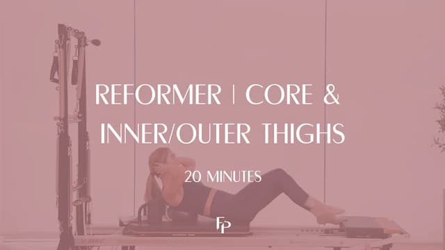 Preview of 20 min Reformer | Core and Inner/Outer Thighs