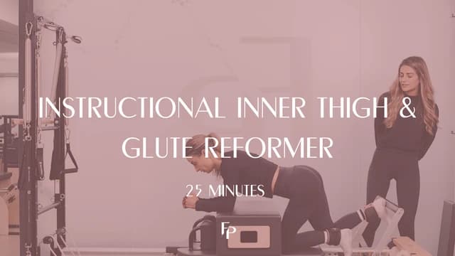 Preview of 25 Min Reformer | Instructional Inner Thigh & Glute Workout