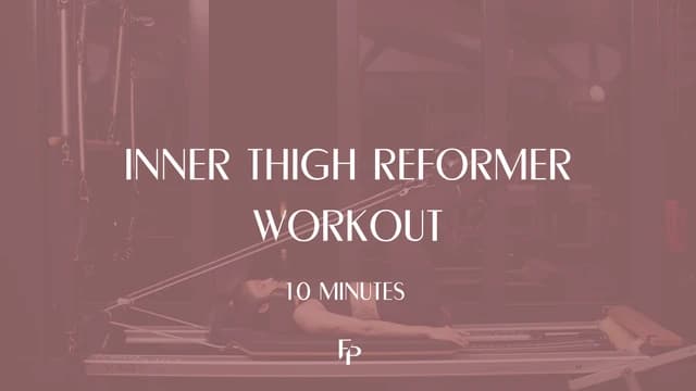 Preview of Inner Thigh Reformer Workout | 10 Min